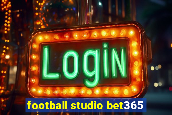 football studio bet365